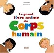 Le grand livre anim� du Corps humain