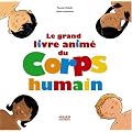 Le grand livre anim� du Corps humain
