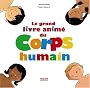Le grand livre anim� du Corps humain