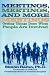 Books : Meetings, Meetings, and More Meetings: Getting Things Done When People Are Involved