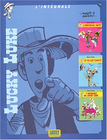 Lucky Luke I'Intégrale, Tome 15 : L'empereur Smith ; Le fil qui chante ; 7 Histoires de Lucky Luke