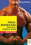 Power-Bodybuilding: Erfolgreich, nat�rlich, gesund: Erfolgreich, nat�rlich, gesund. Training, Ern�hrung, Motivation