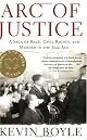 Arc of Justice: A Saga of Race, Civil Rights, and Murder in the Jazz Age by Kevin Boyle