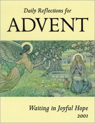 Daily Reflections for Advent: Waiting in Joyful Hope 2001