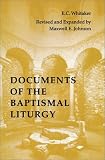 Documents of the Baptismal Liturgy (Pueblo Books)