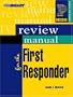 Review Manual for the First Responder