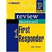 Review Manual for the First Responder