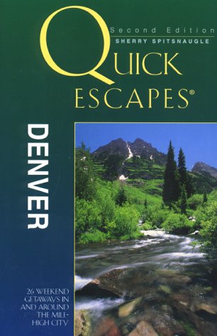 Quick Escapes Denver (Quick Escapes Series)