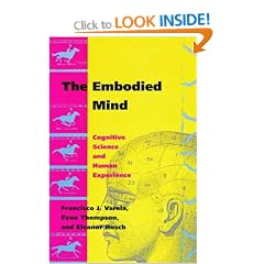 The Embodied Mind: Cognitive Science and Human Experience