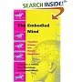 The Embodied Mind: Cognitive Science and Human Experience