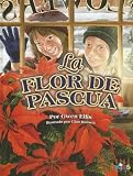 La Flor de Pascua (Spanish Edition)