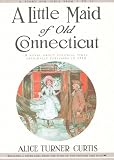 Little Maid of Old Connecticut (The Little Maid Series)