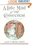 A Little Maid of Old Connecticut