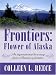 Book Frontiers: Flower of Alaska (Inspirational Romance Novella in Large Print)