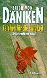 Zeichen f�r die Ewigkeit. Die Botschaft von Nazca - Erich von D�niken