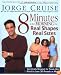 8 Minutes in the Morning for Real Shapes, Real Sizes: Specifically Designed for People Who Want to Lose 30 Pounds or More