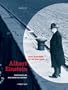 Albert Einstein - Chief Engineer of the Universe: Einstein's Life and Work in Context and Documents of a Life's Pathway