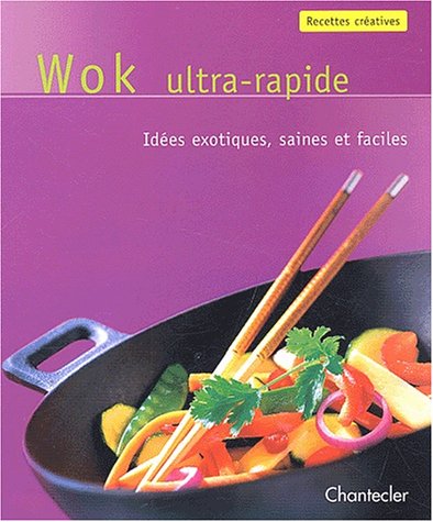 Wok ultra-rapide by Annette Sabersky