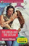 The Virgin and the Outlaw (Silhouette Intimate Moments, No 857)