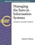 Managing the Euro in Information Systems: Strategies for Successful Changeover (Addison-Wesley Information Technology Series)