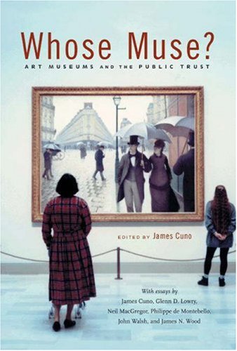 Whose Muse?: Art Museums and the Public Trust under Museum Studies & Museology in The Books Store