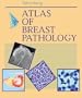 Atlas of Breast Pathology, 1e (Atlases in  Diagnostic Surgical Pathology)