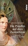 Die Preu&szlig;in auf dem Zarenthron: Alexandra, Kaiserin von Russland - Marianna Butensch&ouml;n