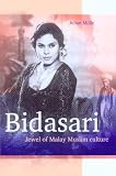 Bidasari: Jewel of Malay Muslim Culture (Bibliotheca Indonesica)