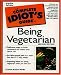 Book The Complete Idiot's Guide to Being Vegetarian (2nd Edition)