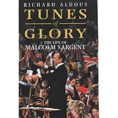 Tunes of Glory: the life of Malcolm Sargent