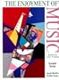 The Enjoyment of Music: An Introduction to Perceptive Listening (Standard Version)