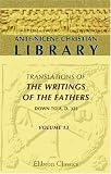  : Ante-Nicene Christian Library: Translations of the Writings of the Fathers down to A.D. 325. Volume 13: The Writings of Cyprian, Bishop of Carthage (Volume 2)