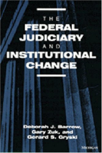 The Federal Judiciary and Institutional Change