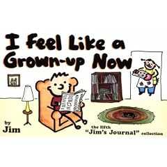 I Feel Like a Grown-Up Now: The Fifth Jim's Journal Collection