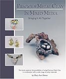 Precious Metal Clay In Mixed Media