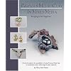 Precious Metal Clay In Mixed Media - Instruction & Jewelry Making