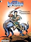 Bob Morane,  tome 14 : Les Chasseurs de dinosaures