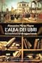 L'alba dei libri: Quando Venezia ha fatto leggere il mondo (Collezione Storica)
