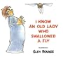 I Know an Old Lady Who Swallowed a Fly