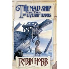 The Mad Ship : Book 2 of The Liveship Traders