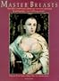 Master Breasts: Objectified, Aesthetisized, Fantasized, Eroticized, Feminized by Photography's Most Titillating Masters . . .