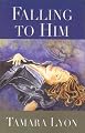 Falling to Him