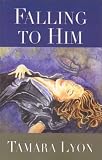 Books : Falling to Him