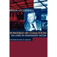 Powered by Coalition: The Story of INDEPENDENT SECTOR (Jossey Bass Nonprofit & Public Management Series)