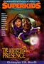 The Mysterious Presence (Commander Kellie and the Superkids' Adventures #1)