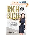 Rich Bitch: A Simple 12-Step Plan for Getting Your Financial Life Together...Finally