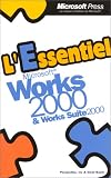 L'Essentiel Microsoft Works 2000 + WorksSuite 2000