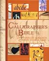 The Calligrapher's Bible: 100 Complete Alphabets and How to Draw Them