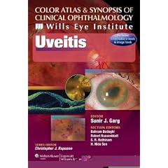 Wills Eye Institute - Uveitis (Color Atlas and Synopsis of Clinical Ophthalmology) by Sunir J. Garg MD