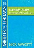 Something to share : communicating the good news